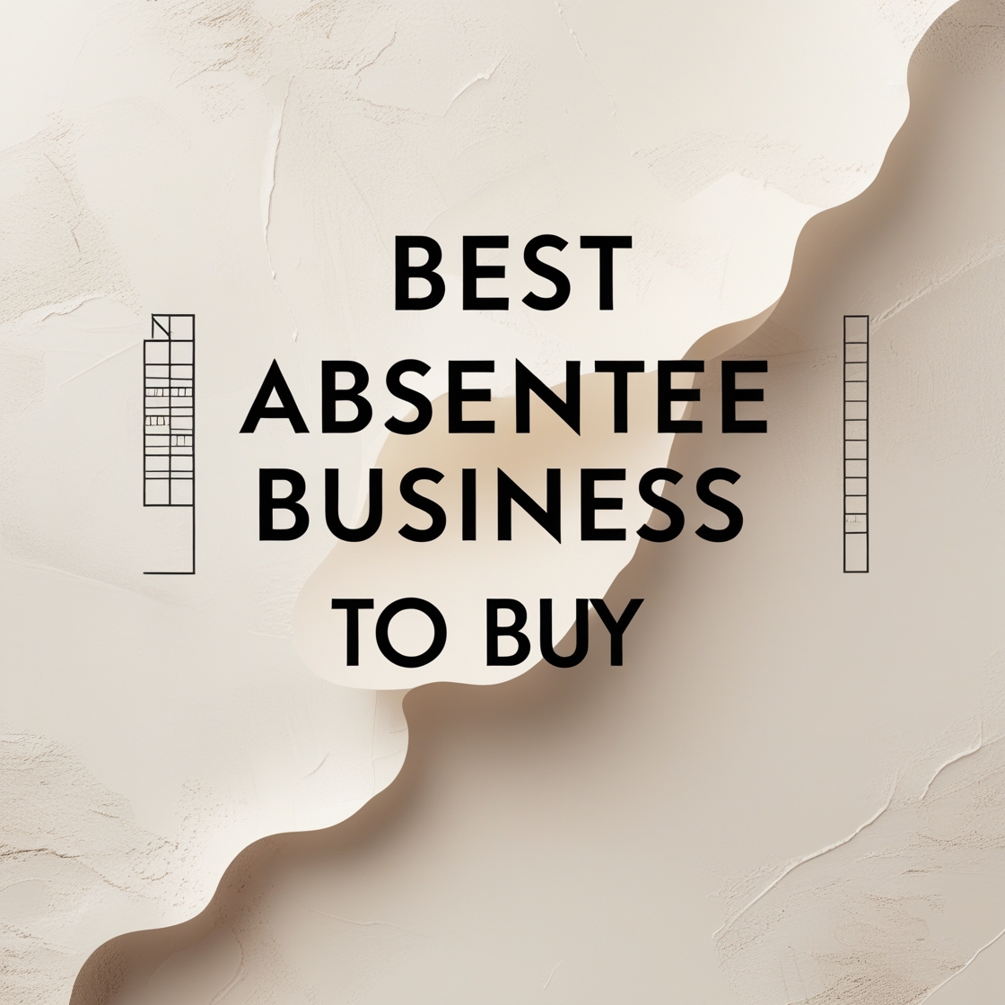 Best Absentee Business to Buy
